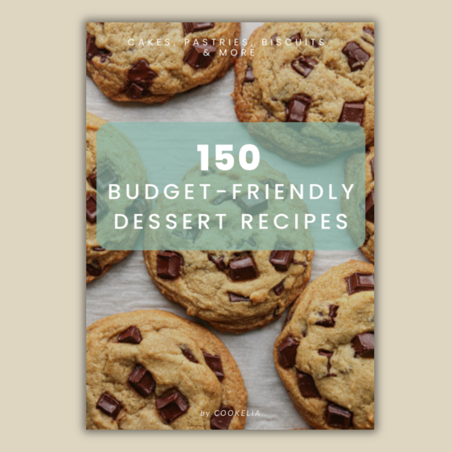 150 Budget-Friendly Desserts – Your Ultimate Cookbook